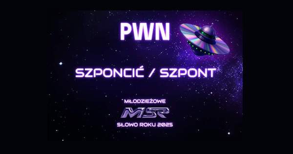Image „Szponcić”/„szpont” Młodzieżowym Słowem Roku 2025